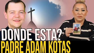 PADRE ADAM KOTAS Y SU REPENTINA DESAPARICION [upl. by Nilak657]