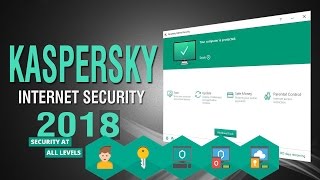 Installation and Full Overview of Kaspersky Internet Security 2018 [upl. by Leahsim556]