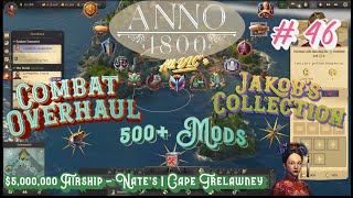 Anno 1800  All DLCquots  500 Mods  Hard Walkthrough  5000000 Airship  Nate’s  Cape Trelawney [upl. by Nosnhoj]