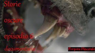 Documentario Storie Oscure Episodio 6 ITA [upl. by Bertelli]