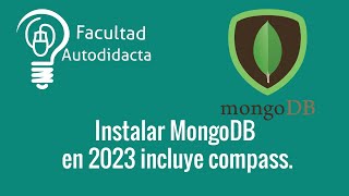 Instalación de MongoDB en 2023 La Forma Más Fácil Existente [upl. by Enyrhtak]