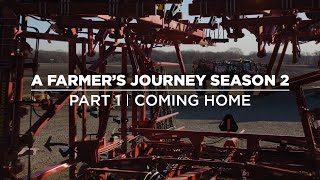 A Farmers Journey Season 2  Part One Coming Home [upl. by Gabriel]