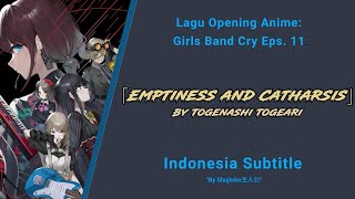 「Sub Indo」quotEmptiness and Catharsisquot By Togenashi Togeari『op Girls Band Cry Eps 11』 terjemahan Indo [upl. by Enirrok]