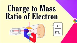 Charge to Mass Ratio of Electron  Thomsons Experiment  Class 11th amp 12th  Science [upl. by Neelyar607]