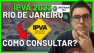 COMO CONSULTAR O IPVA 2022 DO SEU VEÍCULO  DETRAN RJ RIO DE JANEIRO [upl. by Anoo272]