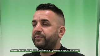 Virtus SerinoToriello “Puntiamo su giovani e appartenenza” [upl. by Werdna]