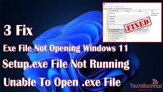 Windows 11 Setupexe File Not Running Or Not Opening  3 Fix How To [upl. by Torosian]