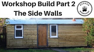 New Workshop Build Part 2 Side Walls [upl. by Atiuqrahs]