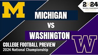 Michigan vs Washington Preview and Predictions  2024 CFP National Championship Prediction [upl. by Kingston872]