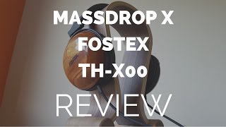 Review Massdrop x Fostex THX00 Headphones [upl. by Alurta]