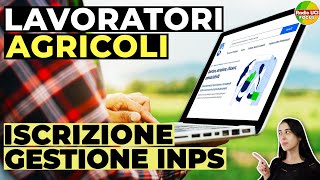 LAVORATORI AGRICOLI NUOVI MODELLI ISCRIZIONE GESTIONE CONTRIBUTIVA INPS [upl. by Humble]