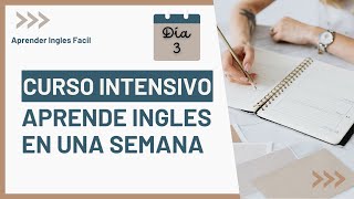 Aprende INGLÉS en una SEMANA  DIA 3  Curso de Ingles [upl. by Nerol]