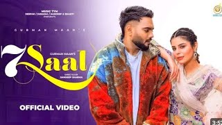 Punjabi song 2024 7 Saal  Official video Gurman Maan Ft Jasmeen Akhtar  Punjabi song [upl. by Hilel789]