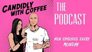 CANDIDLY WITH COFFEE PODCAST  EPISODE 214  DONT BLAME THE SUGAR [upl. by Neeuq192]