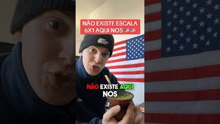 COMO FUNCIONA A ESCALA NOS 🇺🇸🇺🇸 eua estadosunidos escala6x1 trabalho brasileirosnoseua [upl. by Hendrika]