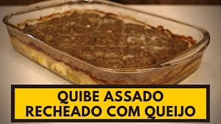 É delicioso e fácil de fazer QUIBE ASSADO RECHEADO COM QUEIJO [upl. by Harald]