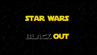 Star Wars Blackout Trailer [upl. by Akimas369]