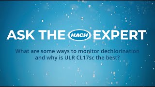 What are some ways to monitor dechlorination and why is ULR CL17sc the best [upl. by Acirederf537]