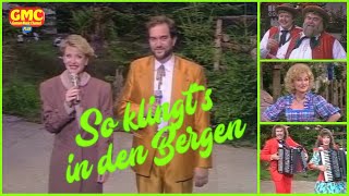 So klingts in den Bergen  GalaAbend des Internationalen Festivals der volkstümlichen Musik 1991 [upl. by Carlie]