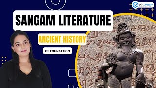 Sangam Literature  Ancient History  GS Foundation  Edukemy [upl. by Noisla]