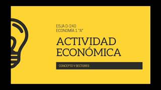 Actividad económica  Concepto y sectores [upl. by Eanwahs]