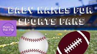 Baby Names for Sports Fans [upl. by Nadual]