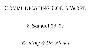 quotReading amp Devotional of 2 Samuel 1315quot [upl. by Onyx]