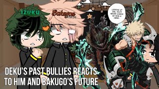 Dekus past bullies reacts to Him and Bakugos Future  RV  MHABNHA [upl. by Neehahs]