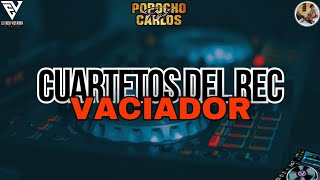 CUARTETOS DEL REC VACIADOR VOL 1 DJ THIAGO VILLALBA FT DJ ENZO VIZCARRA [upl. by Nehtiek]