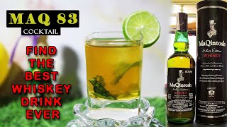 MAQ 83  Best Whisky Cocktails  Easy Whiskey Cocktails to Make at Home  MaQintosh Whisky [upl. by Armmat]