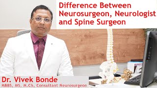 Difference Between Neurosurgeon Neurologist and Spine Surgeon BY Dr Vivek Bonde Neurosurgeon [upl. by Areit130]