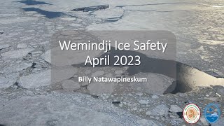 April 2023  Wemindji Ice Safety with English Subtitles  Billy Natawapineskum [upl. by Dowski484]