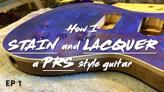 How I STAIN and LACQUER a PRS style guitar  Part 1 of 2 [upl. by Irisa]