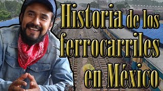 ¡HISTORIA DE LOS FERROCARRILES EN MÉXICO [upl. by Lillis]