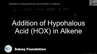 Addition of Hypohalous Acid HOX in Alkene Chemistry Lecture  Sabaqpk [upl. by Virgil81]