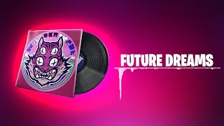 Fortnite FUTURE DREAMS Lobby Music  1 Hour [upl. by Coletta]