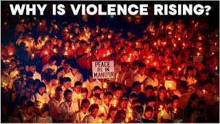 Why is Manipur violence spiralling out of control  Explained  Manipur Violence [upl. by Dreyer]