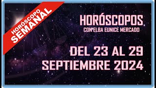 HORÓSCOPO SEMANAL  DEL 23 AL 29 DE SEPTIEMBRE 2024 [upl. by Jaye]