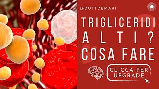 TRIGLICERIDI ALTI Cosa fare [upl. by Stagg]