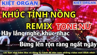 karaoke khúc tình nồng remix tone nữ [upl. by Ham]