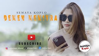 DEMEN MEMITRA  SEMAYA KOPLO Official Video Music [upl. by Orvah109]