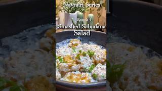 Smashed Sabudana SaladEpisode 4navratri seriesnavratri vratrecipes [upl. by Saul]