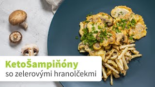 VIDEOrecept KetoDiet KetoŠampiňóny so zelerovými hranolčekmi [upl. by Janyte]