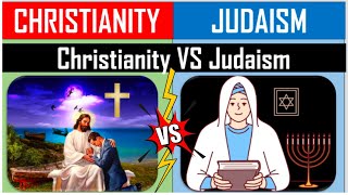 Christianity vs Judaism Religion Comparison  Abrahamic Religions [upl. by Silloc]