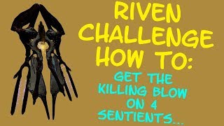 Warframe  Riven How To Get the killing blow on 4 Sentients [upl. by Guy986]