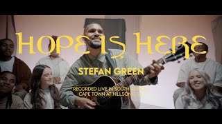 Stefan Green  Hope Is Here  Official Music Video [upl. by Gilbertina]