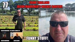 Jason Marriner Remembrance Sunday at The River Kwai Funny Banter amp Chat From Thailand 77 [upl. by Celio]