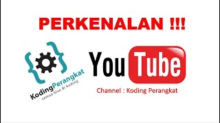 Selamat Datang di Channel Koding Perangkat  KOPER [upl. by Janot]