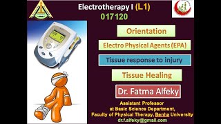 Electrotherapy 1 L1 introduction injury and tissue healing repair [upl. by Howlond]