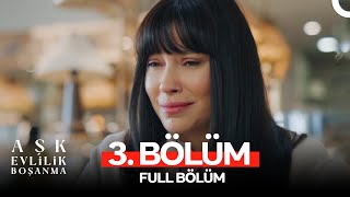 Aşk Evlilik Boşanma 3 Bölüm [upl. by Jamima880]